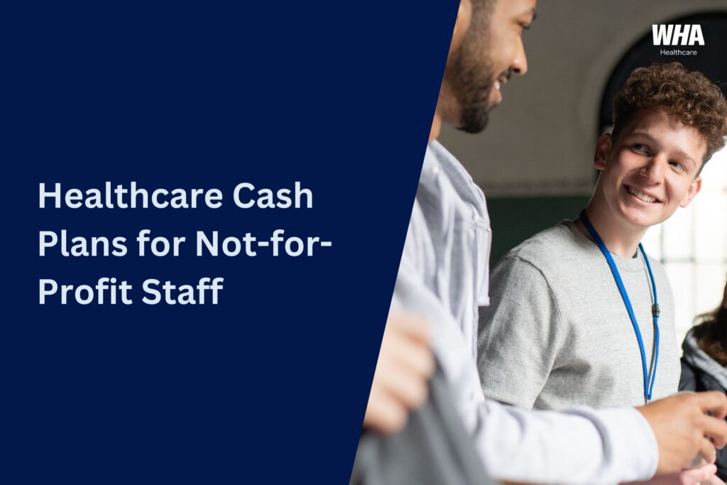 healthcare cash plans for not for profit